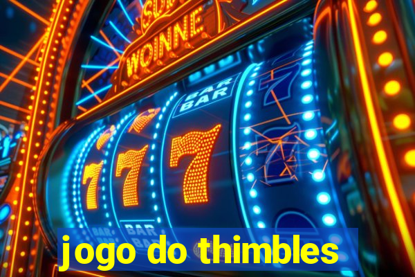 jogo do thimbles